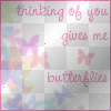 Thinking of you gives me butterflies