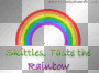 Skittles Taste The Rainbow