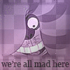 we're all mad here