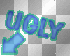 ugly