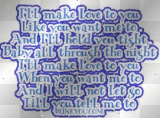 I'll Make Love To You....