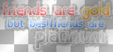 friends are gold