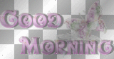 GOOD MORNING