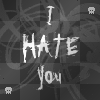 i hate u fuck you