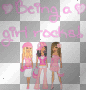 Being a girl ROCKS !