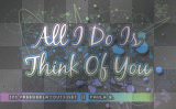 all i do is think of you