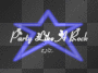 Party Like A RockSatr