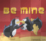 be mine