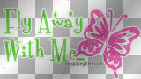 FLY AWAY WITH ME 