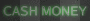 Cash Money