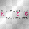 I Want To Kiss You