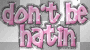 dont be