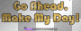 go ahead bitch