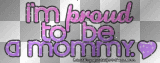 PROUD TO BE MUM