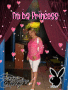 I'M DA FUCKEN PRINCESS