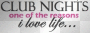 Club life