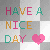 have nice day