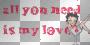 u need my luv