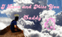 I Love and Miss You Daddy
