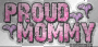 Proud Mommy