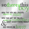 so theres this boy....