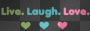 Live.Laugh.Love 2