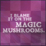 Shrooms