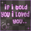 if I told you