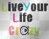live your life crazy stamp