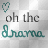 on the drama