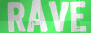 Rave