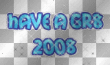 Have a GR8 2008 !