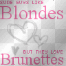 Blondes / Brunettes
