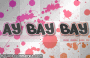 ay bay bay