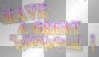 have a great weekend
