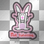 Happy Bunny not listening