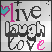 Live Laugh Love