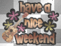 have a nice weekend