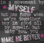 u make me betta