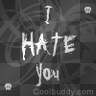 i hate you