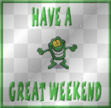 have a great weekend