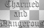 charmed and dangerous