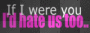 hate us too