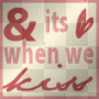 its in his kiss