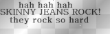 i love skinny jeans!!!!