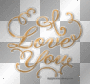 i love you