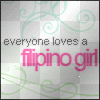 everyone loves a filipino girl