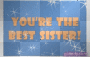 You´re the best Sister