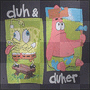 duh and duher