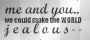 me and you!